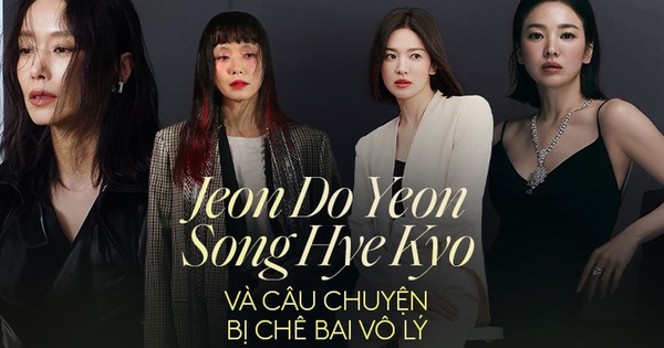 Jeon Do Yeon, Song Hye Kyo và câu chuyện chê bai vô lý của antifan