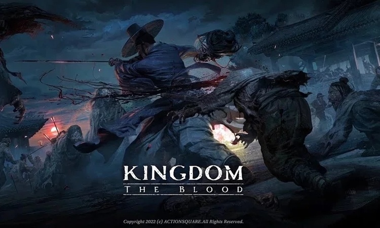 Kingdom: The Blood - Game dựa trên sê-ri zombie nổi tiếng của Hàn Quốc sẽ ra mắt ngay trong tháng 03