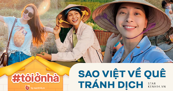 Sao Việt về quê tránh dịch: H’Hen Niê gia nhập 