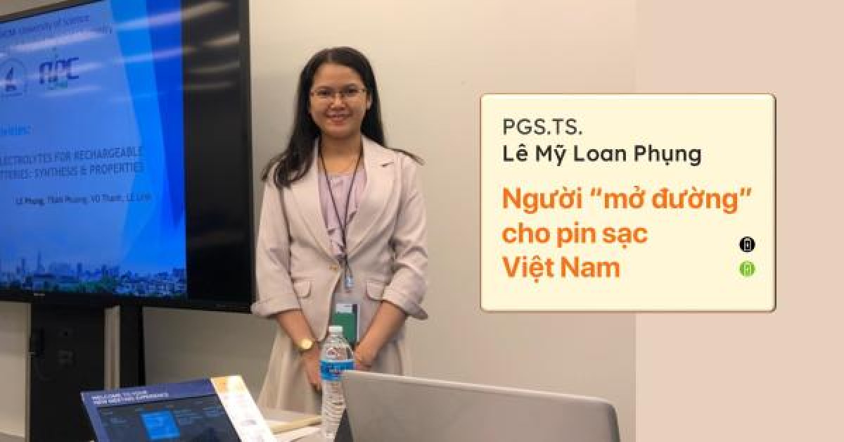 PGS.TS Lê Mỹ Loan Phụng: Người 'mở đường' cho pin sạc Việt Nam