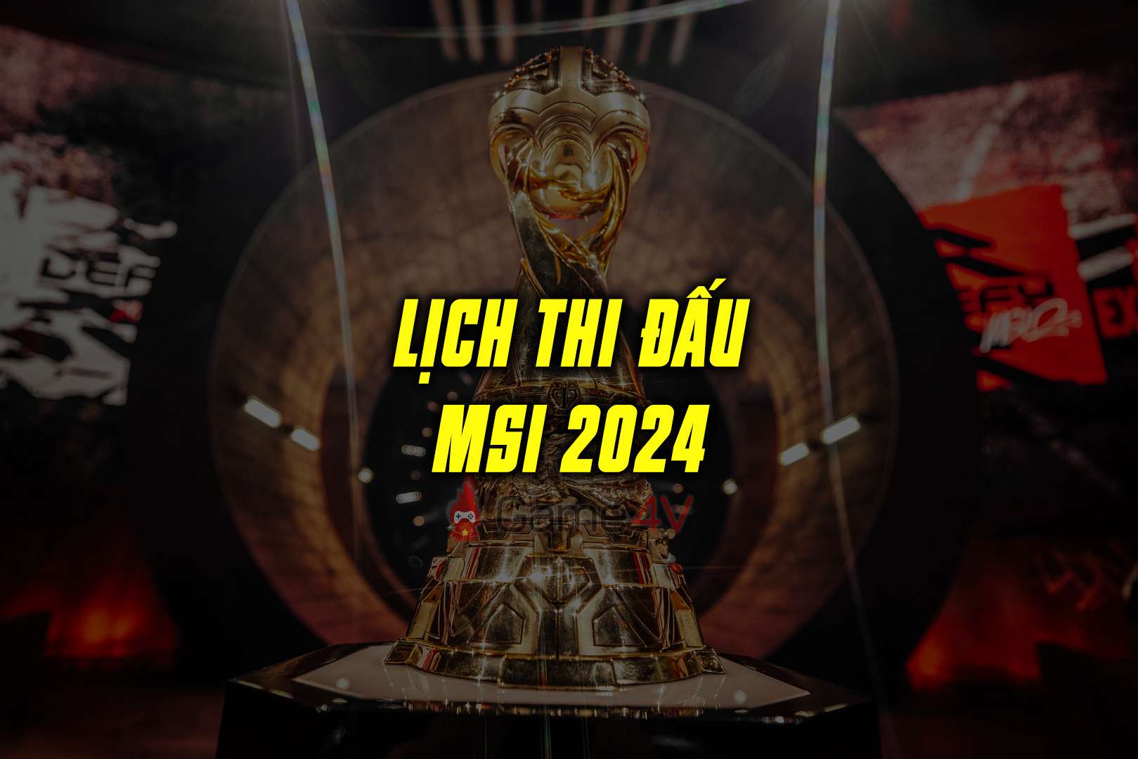 Lịch thi đấu MSI 2024 mới nhất hôm nay - GAM chạm trán FNC