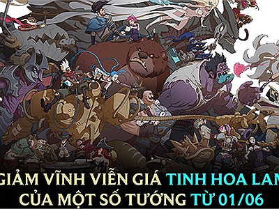 LMHT: Quá khó cày Tinh Hoa Lam, Garena quyết định giảm giá vĩnh viễn hàng loạt tướng 6300