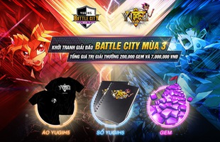 YUGIH5 ra mắt giải đấu lớn nhất từ trước đến nay – BATTLE CITY 3