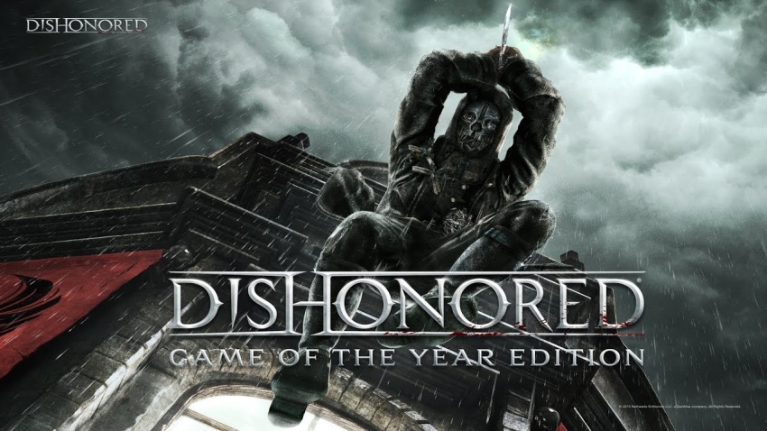 Dishonored - giá trị chơi lại tuyệt vời đến từ một cái tên đã 8 năm tuổi