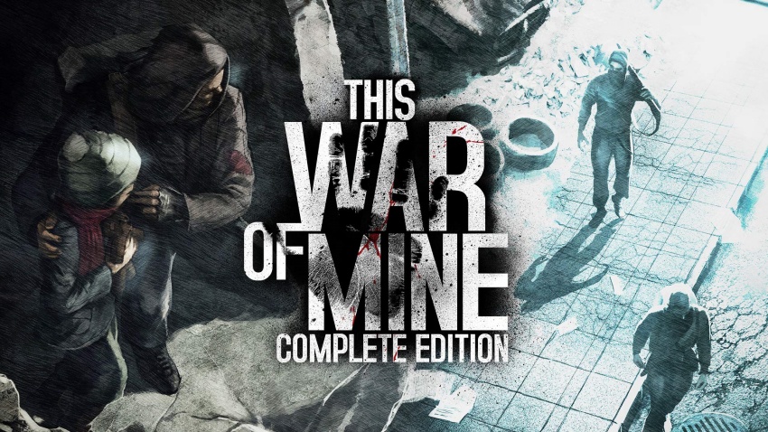 This War of Mine, hiện thực tàn khốc thắt cả lồng ngực mà không game thủ nào có thể quên