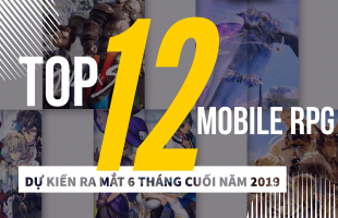 12 Game nhập vai hứa hẹn bùng nổ nửa cuối năm 2019 (Phần 1)