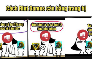 LMHT: Nhân viên Riot thừa nhận sẵn sàng bỏ qua việc cân bằng game để buff cho các item vốn đã bá đạo