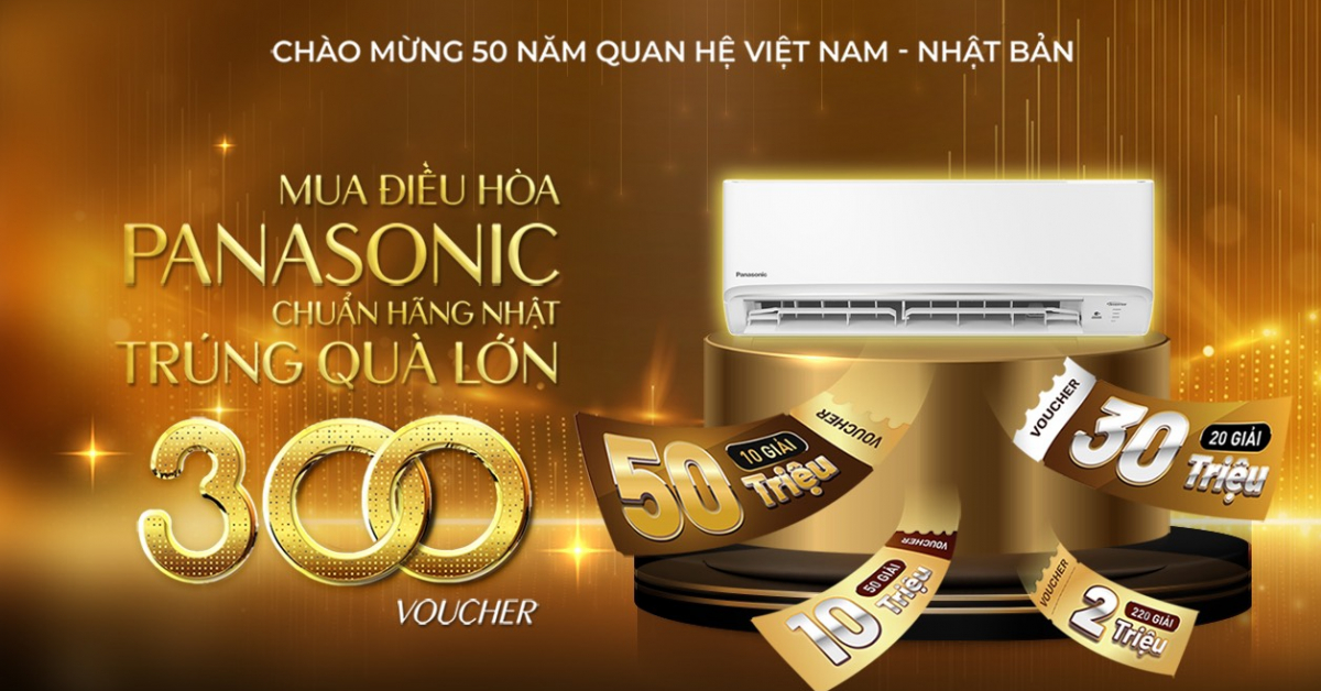 Mua điều hòa Panasonic chuẩn hãng Nhật, nhận 300 voucher ưu đãi lớn