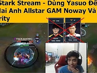 LMHT: EVOS Stark sử dụng đấng Yasuo hủy diệt 2 xạ thủ Siêu sao của All-Star Việt Nam