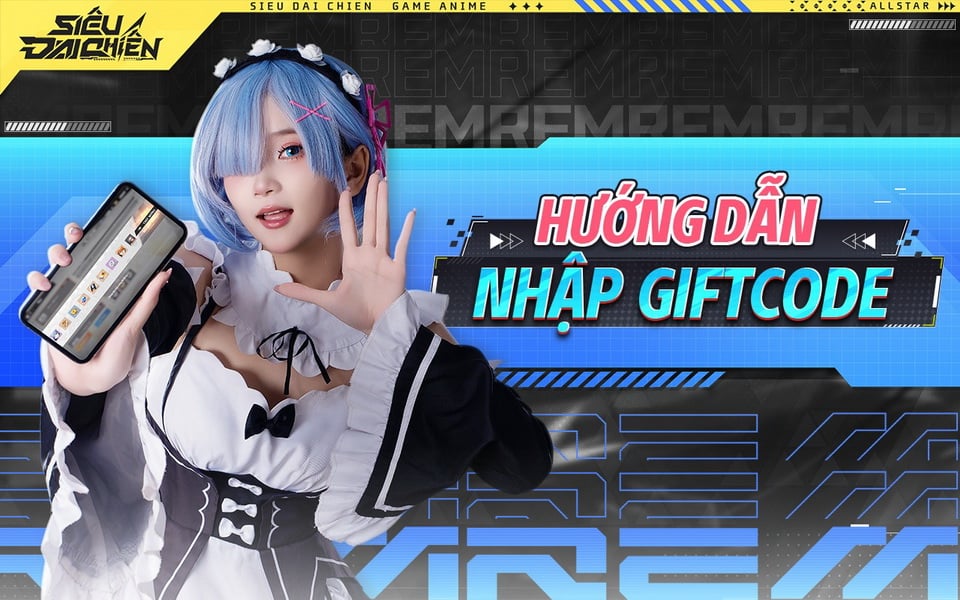 Hướng dẫn cách nhập và tổng hợp Giftcode Siêu Đại Chiến All Star mới nhất năm 2024