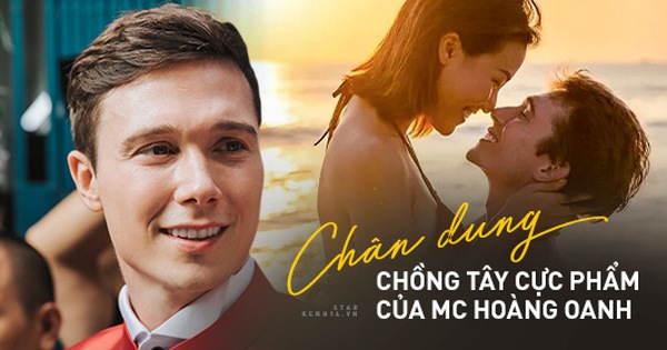 Chân dung ông xã Tây của MC Hoàng Oanh: Thông tin đời tư cực hiếm, đẹp trai cực phẩm với mũi cao, body vạm vỡ