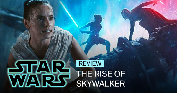 “Star Wars: The Rise of Skywalker”: Hồi kết của thương hiệu khoa học viễn tưởng mang màu sắc siêu anh hùng