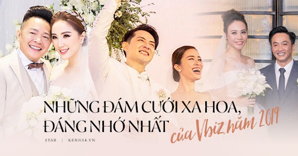 Top 5 đám cưới khủng nhất Vbiz năm 2019: Đông Nhi - Ông Cao Thắng lầy và đắt đỏ nhất, Cường Đô La bê cả dàn siêu xe loá mắt