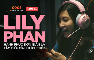 Hot streamer Lily Phan: Hạnh phúc đơn giản là làm điều mình thích thôi!