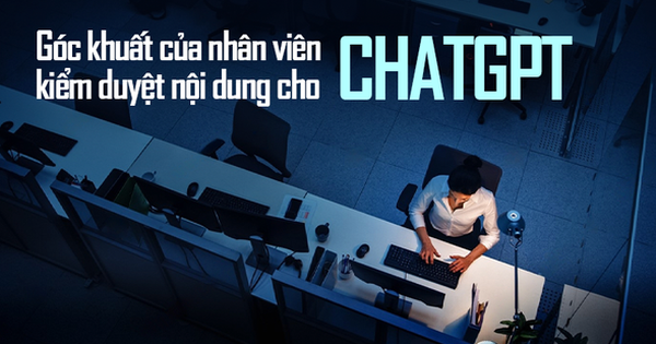 Góc khuất của nhân viên kiểm duyệt nội dung cho ChatGPT: Bị trả mức lương bèo bọt, chấn thương tinh thần vì phải tiếp xúc nội dung độc hại nhất trên Internet hằng ngày