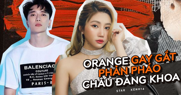 Châu Đăng Khoa vừa lên tiếng về scandal, Orange lập tức phản pháo cực gắt: 