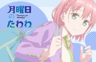 Tawawa on Monday: Bộ truyện lấy cảm hứng từ câu nói 