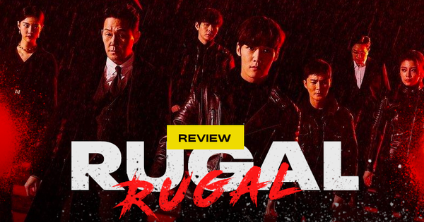 Review Rugal: Phim 18+ mở màn đẫm máu, 