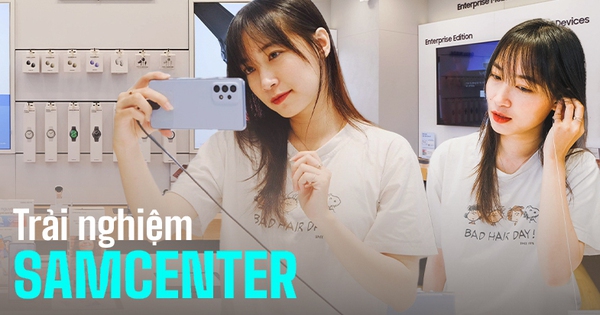 Một vòng trải nghiệm cửa hàng SamCenter: Store Samsung chuẩn chỉnh tại Việt Nam