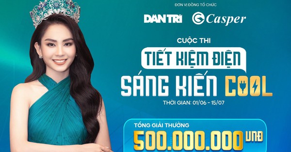 Phát động Cuộc thi “Tiết kiệm điện - Sáng kiến cool” với quỹ giải thưởng lên tới nửa tỷ đồng