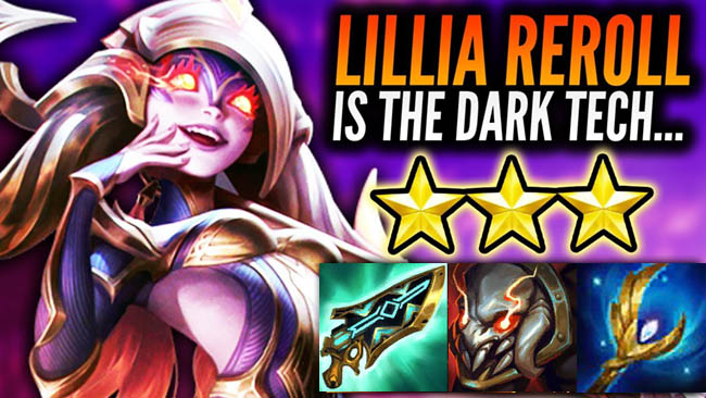 Hướng dẫn đội hình Lillia carry reroll, đổi gió cực hài hước