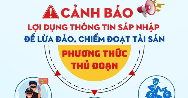 Chiêu trò lừa đảo tinh vi liên quan đến sáp nhập tỉnh thành, người dân hết sức cảnh giác