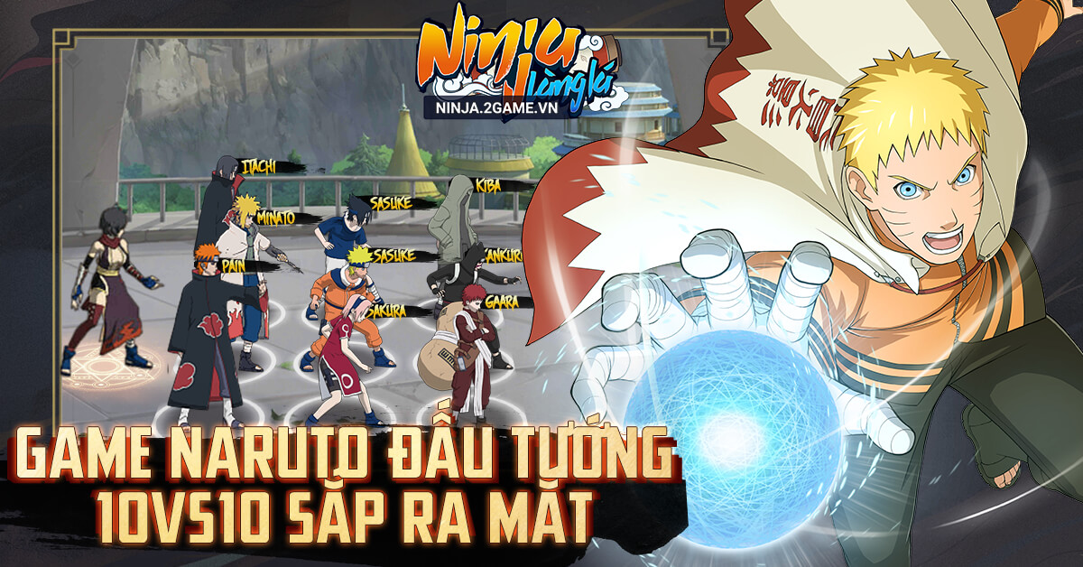 6 lý do khiến fan Naruto nên chơi ngay Ninja Làng Lá Mobile