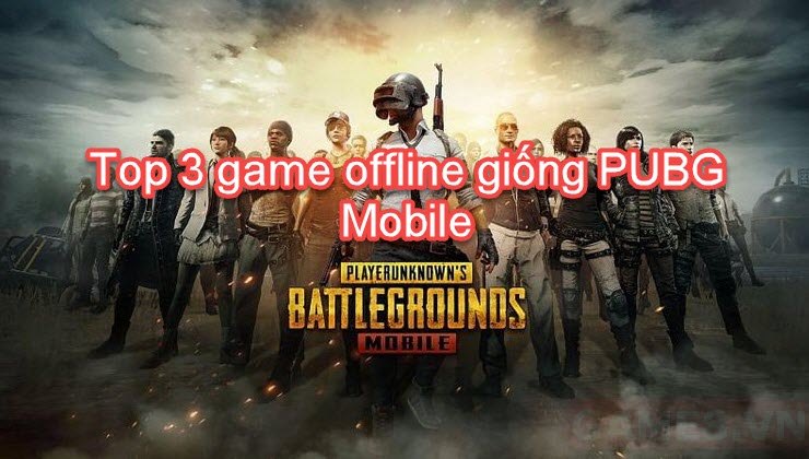 Top 3 game offline cực hay giống PUBG Mobile có dung lượng chỉ dưới 50MB