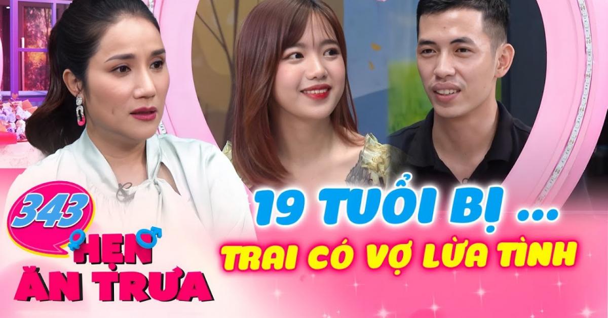 Bị trai có vợ lừa tình, cô gái 19 tuổi tham gia hẹn hò tìm một nửa