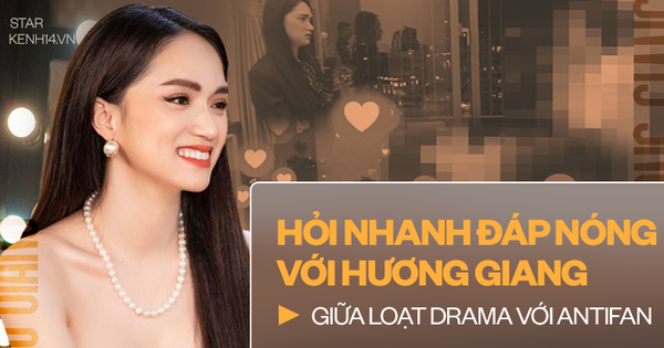 Phỏng vấn độc quyền Hương Giang về drama với antifan: “Không ai dám dựng chuyện liên quan đến Pháp luật, giờ là lúc nên bình tĩnh nhìn nhận bản thân”