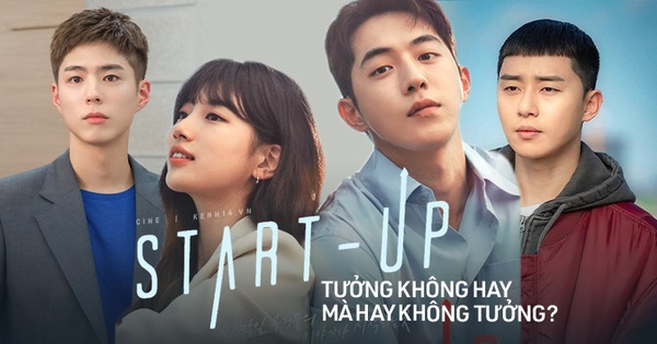 Không tô hồng khởi nghiệp như Itaewon Class hay Record of Youth, nên Start Up hút fan cũng phải!