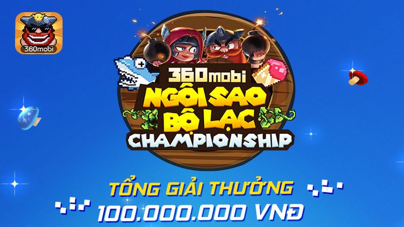 Chính thức khởi tranh Giải đấu 360mobi Ngôi Sao Bộ Lạc Championship