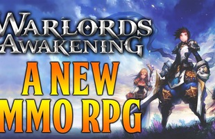 Warlords Awakening - Game nhập vai hành động mang tính đột phá mới mở cửa