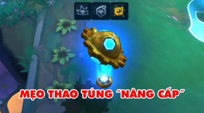 Cao thủ Đấu Trường Chân Lý chỉ ra mẹo để  “lừa” game đưa bạn Nâng Cấp Công Nghệ như ý