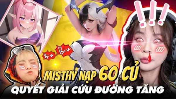 Misthy nạp tươi 60 triệu vào Alita Giải Cứu Đường Tăng, quyết săn Nữ Oa 11 sao