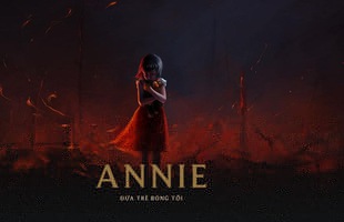 Riot chính thức ra mắt cốt truyện mới siêu kinh dị của Annie: bi thương, bất hạnh và cuồng dại