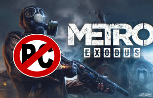 Nếu game thủ máy tính nhất quyết tẩy chay Metro Exodus, phần tiếp theo sẽ không phát hành trên PC