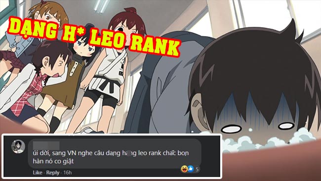 Game thủ Việt :”Bên Hàn nghe cụm từ dạng h*ng leo rank chắc sốc phản vệ mất”