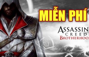 [Có hạn] Hướng dẫn nhận miễn phí Assassin’s Creed: Brotherhood giá 20$