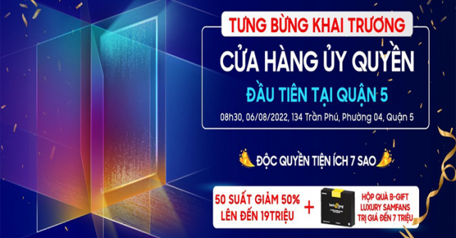 Tưng bừng khai trương Bạch Long Samsung Premium Store (SPS) đầu tiên tại quận 5