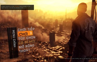 Xuất hiện bản Việt ngữ hoàn chỉnh của Dying Light, game thủ có thể tải và chơi ngay bây giờ