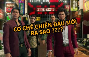 Điều gì khiến NSX tự tin đổi hoàn toàn cơ chế chơi trong Yakuza 7, nổi bật ở đâu?