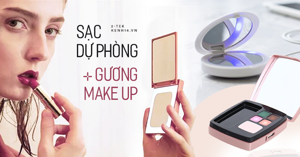 Sạc dự phòng kiêm gương trang điểm, bảo bối nhỏ nhưng xịn xò mà chị em ai cũng phải có!