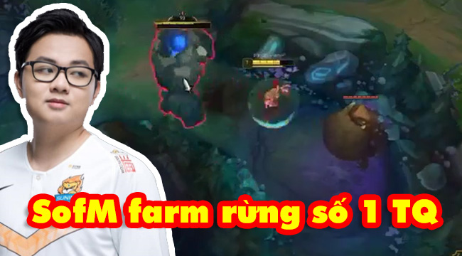 LMHT: SofM phá kỷ lục của chính mình về thời gian farm rừng