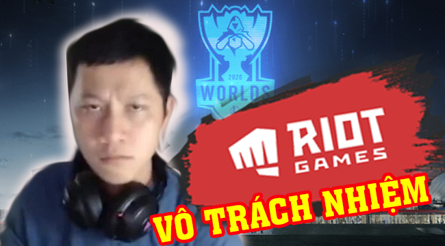 LMHT: Thầy Ba bức xúc việc VCS không được tham gia CKGT, trách Riot Games thiếu chuyên nghiệp