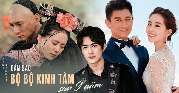 Dàn sao Bộ Bộ Kinh Tâm sau 9 năm: Cặp Ngô Kỳ Long - Lưu Thi Thi siêu viên mãn, Lâm Canh Tân lắm 