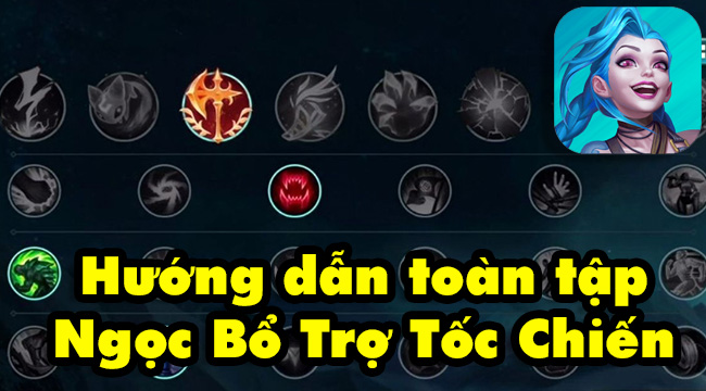 Hướng dẫn chi tiết ngọc bổ trợ trong Liên Minh: Tốc Chiến