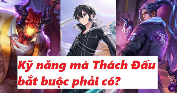 Liên Quân Mobile: Kỹ năng quan trọng nhất mà mọi Thách Đấu 