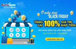 Ờ mây zing BLACK FRIDAY - KHUYẾN MÃI 100% giá trị nạp tiền gói giải pháp hạ tầng website, app bán hàng