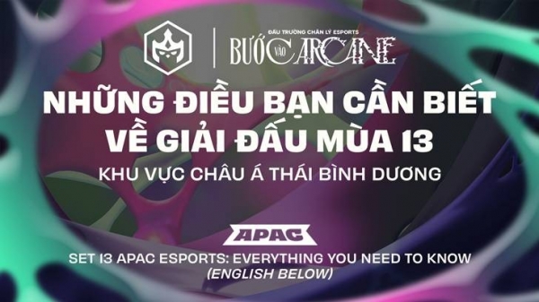 Đấu Trường Chân Lý Esports mùa 13: những điều bạn cần biết